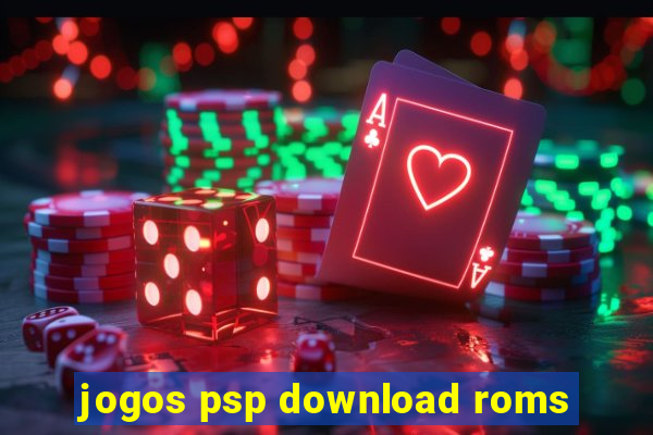 jogos psp download roms